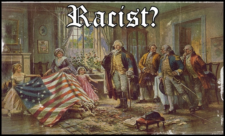 Betsy Ross and Her Racist Flag