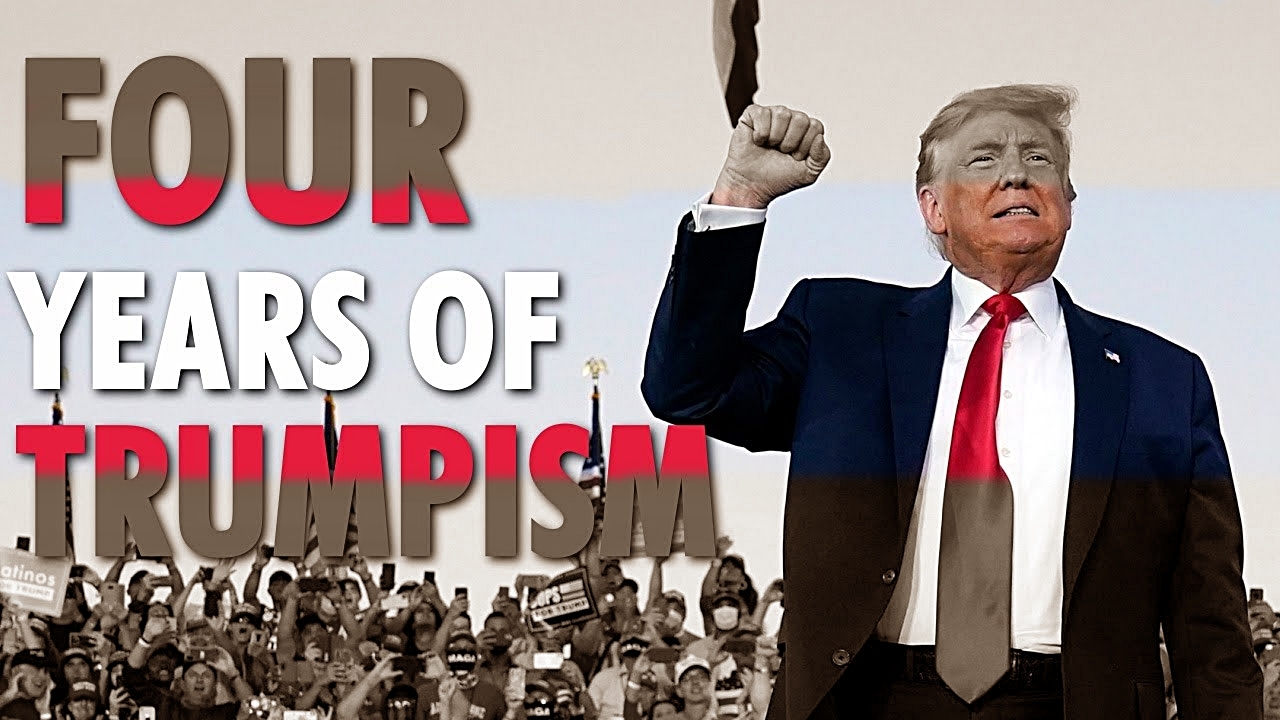 4 Years of Trumpism