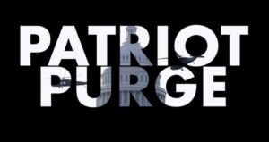 Patriot Purge Part 1