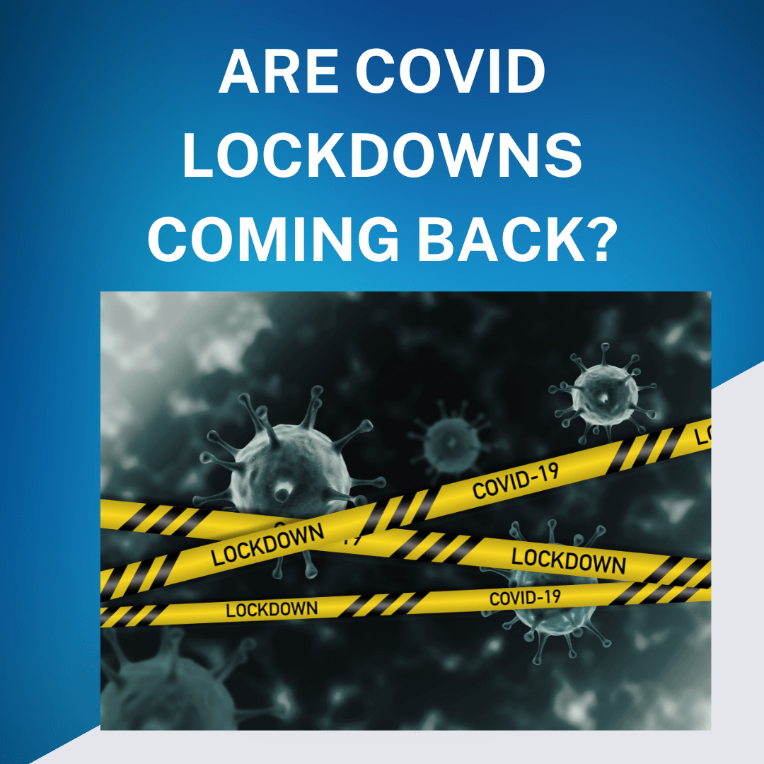 Are Covid Lockdowns Coming Back? 1